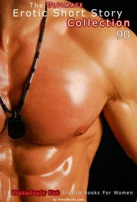 The Ultimate Erotic Short Story Collection 90: 11 Erotica Books