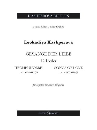 Leokadiya Kashperova et Graham Griffiths - Songs of Love - 12 Romances. 12 Lieder. Soprano (tenor) and piano..
