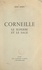 Corneille. Le superbe et le sage