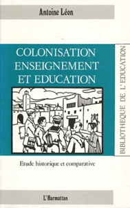 Colonisation, enseignement et éducation