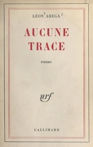 Léon Arega - Aucune trace.