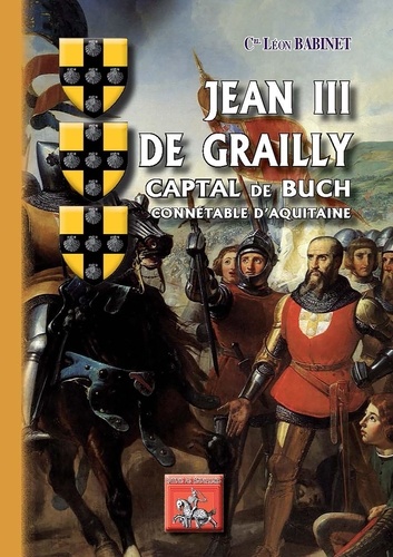 Jean III de Grailly, captal de Buch. Connétable d'Aquitaine