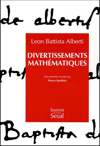 Leon Battista Alberti - Divertissements Mathematiques.