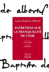 Leon Battista Alberti - Entretiens sur la tranquillité de l'âme.