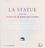 La Statue suivi de La Vie de L.B. Alberti par lui-même