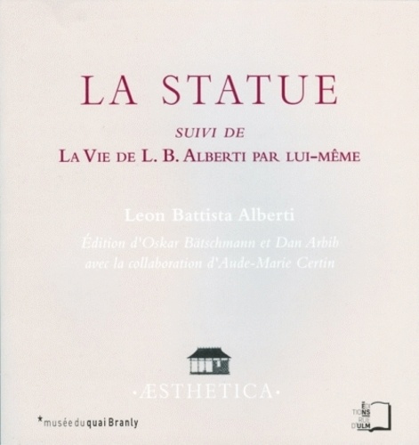 La Statue suivi de La Vie de L.B. Alberti par lui-même