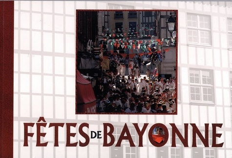 Léon Begiak - Fêtes de Bayonne.