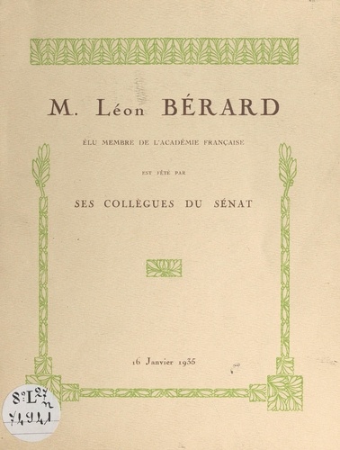 Léon Bérard, élu membre de l'Académie française est fêté par ses collègues du Sénat, 16 janvier 1935