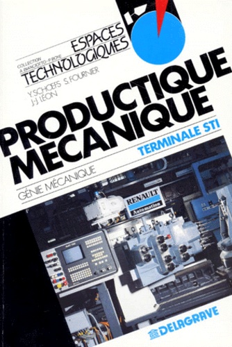 Léon Bianciotto-Boyé - Genie Mecanique Terminale Sti Productique Mecanique.