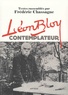 Léon Bloy - Léon Bloy contemplateur.