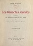 Léon Bocquet et Fernand Pinal - Les branches lourdes - Poèmes 1903-1910.