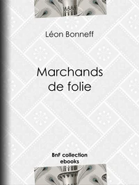 Marchands de folie