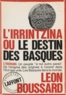 Léon Boussard - L'Irrintzina - Ou Le destin des Basques.