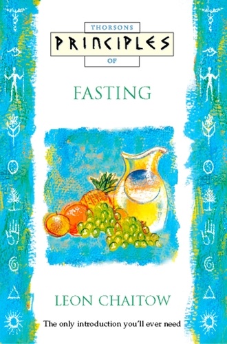 Leon Chaitow - Fasting - The only introduction you’ll ever need.