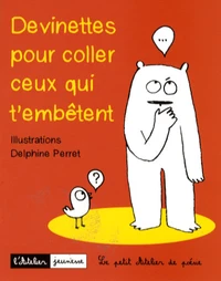 Devinettes pour coller ceux qui t'embêtent