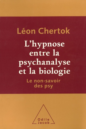 L'hypnose entre la psychanalyse et la biologie. Le non-savoir des psy