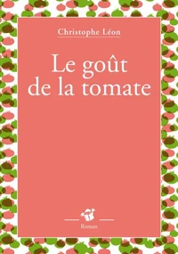 Le goût de la tomate