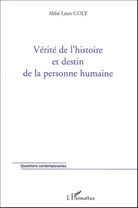 Vérité de l'histoire et destin de la personne humaine