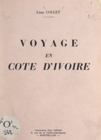 Léon Coulet - Voyage en Côte-d'Ivoire.