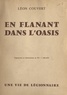 Léon Couvert et Théophile-Jean Delaye - En flânant dans l'oasis - Une vie de légionnaire.
