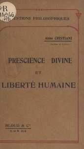 Léon Cristiani - Le concept d'éternité - Essai sur l'accord de la prescience divine et de la liberté humaine.