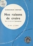 Léon Cristiani - Les problèmes du monde et de l'Église (9). Nos raisons de croire - Sens et vertu de l'apologétique.