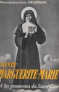 Léon Cristiani - Sainte Marguerite-Marie et les promesses du Sacré-Cœur.