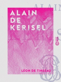 Léon de Tinseau - Alain de Kerisel.