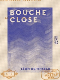 Léon de Tinseau - Bouche close.