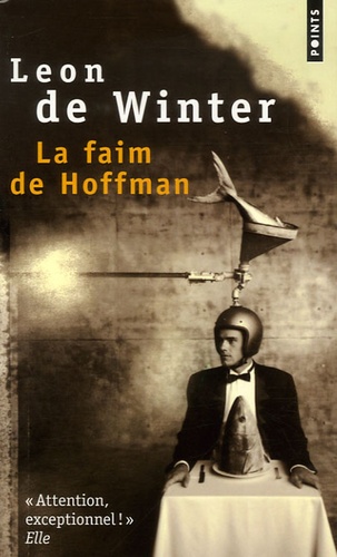 Leon De Winter - La faim de Hoffman.
