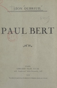 Léon Dubreuil - Paul Bert.