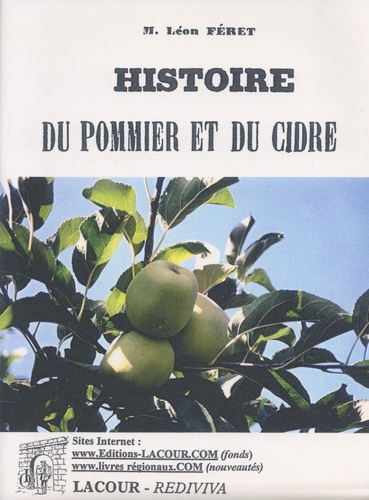 Léon Féret - Histoire du pommier et du cidre.