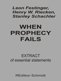 Leon Festinger et Henry William Riecken - When Prophecy fails - Extract of essential statements.