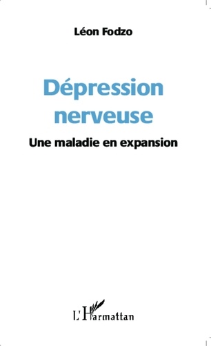 Léon Fodzo - Dépression nerveuse - Une maladie en expansion.