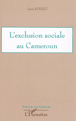 Léon Fodzo - L'exclusion sociale au Cameroun.