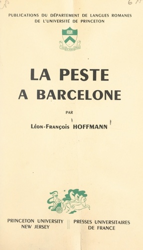 Léon-François Hoffmann - En marge de l'histoire politique et littéraire de la France sous la Restauration : la peste à Barcelone.