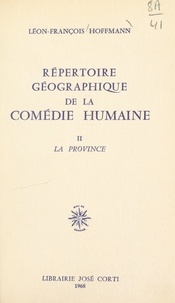 Léon-François Hoffmann - Répertoire géographique de La Comédie Humaine (2) - La province.