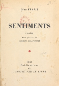 Léon Frapié et Germain Delatousche - Sentiments.