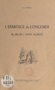 Léon Fresse - L'ermitage de Longemer - De Bilon à Saint Florent.