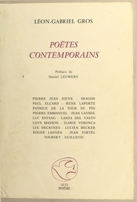 Léon-Gabriel Gros et Daniel Leuwers - Poètes contemporains.