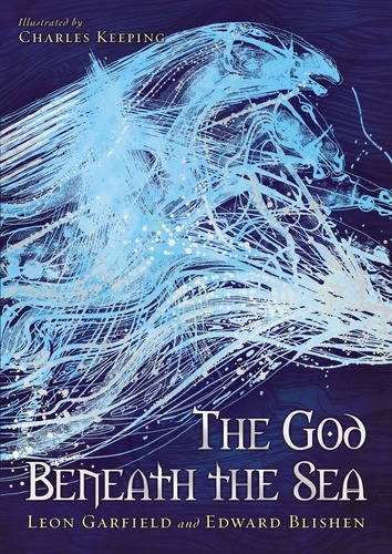 Leon Garfield et Edward Blishen - God Beneath The Sea.