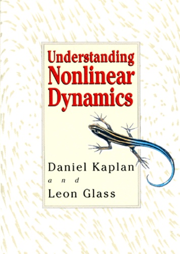 Leon Glass et Daniel Kaplan - UNDERSTANDING NONLINEAR DYNAMICS.