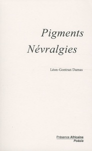 Téléchargement gratuit joomla books Pigments ; Névralgies DJVU FB2 en francais par Léon-Gontran Damas