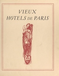 Léon Gosset et Omer Bouchery - Vieux hôtels de Paris - Ouvrage orné de 24 eaux-fortes.