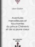 Léon Gozlan et  Bertall - Aventures merveilleuses et touchantes du prince Chènevis et de sa jeune soeur.