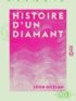 Léon Gozlan - Histoire d'un diamant.