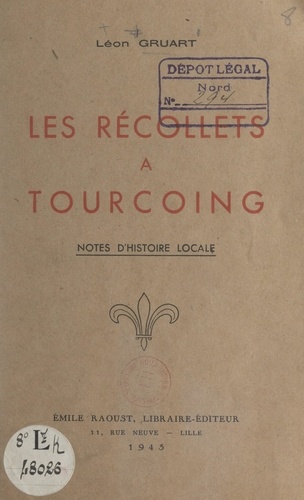 Les Récollets à Tourcoing. Notes d'histoire locale