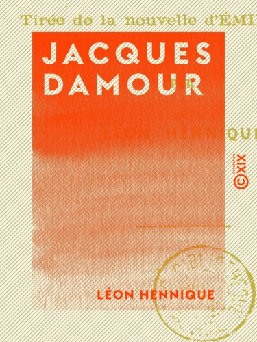 Jacques Damour. Pièce en un acte