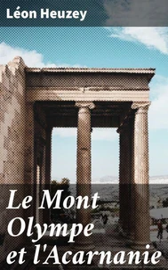 Le Mont Olympe et l'Acarnanie