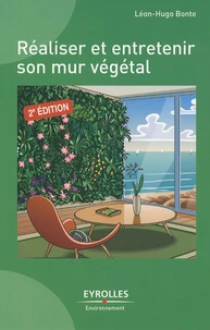 Réaliser et entretenir un mur végétal